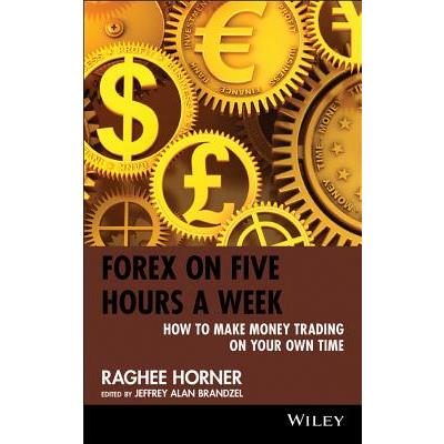 Forex on Five Hours a Week Forex on Five Hours a Week
