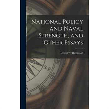 National Policy and Naval Strength, and Other Essays