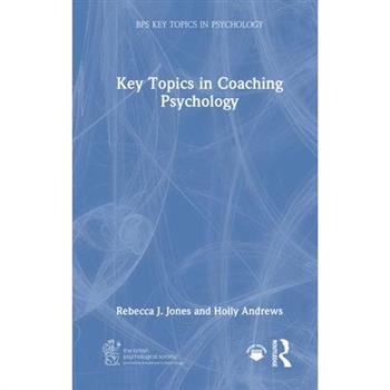 Key Topics in Coaching Psychology