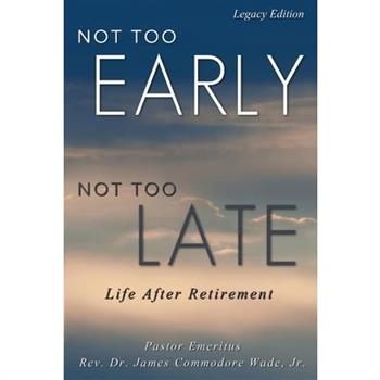 Not Too Early, Not Too Late