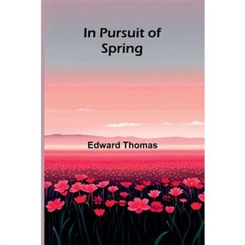 In Pursuit Of Spring