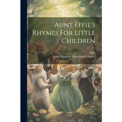 Aunt Effie's Rhymes For Little Children