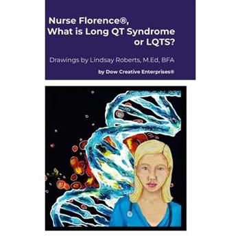 Nurse Florence(R), What is Long QT Syndrome or LQTS?
