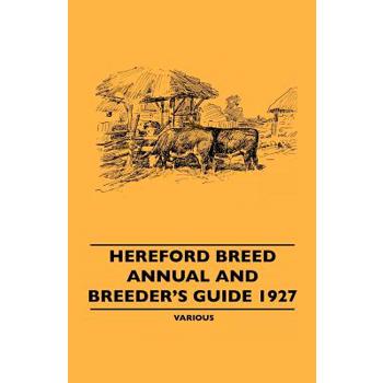 Hereford Breed Annual and Breeder's Guide 1927
