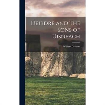 Deirdre and The Sons of Uisneach
