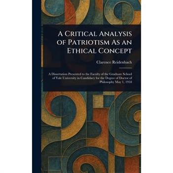 A Critical Analysis of Patriotism As an Ethical Concept