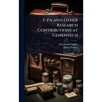 T-PA and Other Research Contributions at Genentech