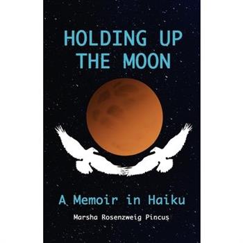 Holding Up the Moon
