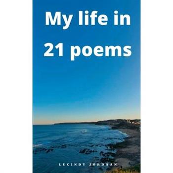 My life in 21 poems