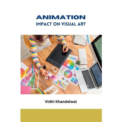 Animation Impact on Visual Art
