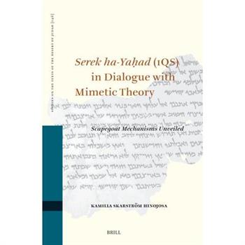 Serek Ha-Yaḥad (1qs) in Dialogue with Mimetic Theory
