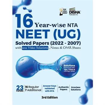 16 Year-wise NTA NEET (UG) Solved Papers (2022 - 2007) with 2022 Video Solutions, Notes & OMR Sheets 3rd Edition