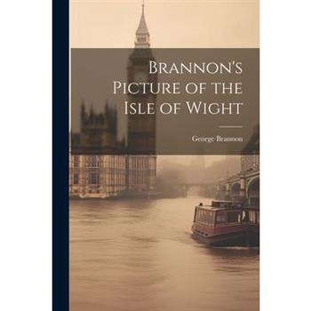 Brannon's Picture of the Isle of Wight