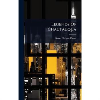 Legends Of Chautauqua