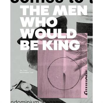 The Men Who Would Be King