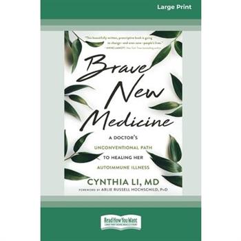 Brave New Medicine Brave New Medicine