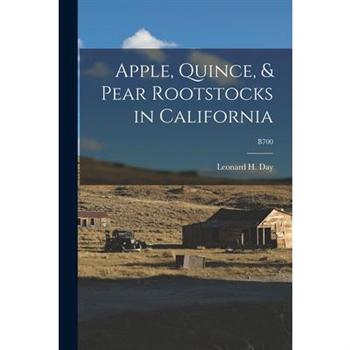 Apple, Quince, & Pear Rootstocks in California; B700