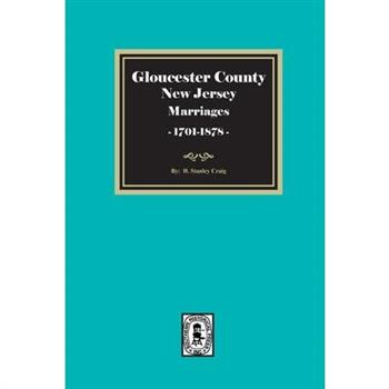 Gloucester County, New Jersey Marriages, 1701-1878