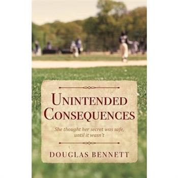 Unintended Consequences