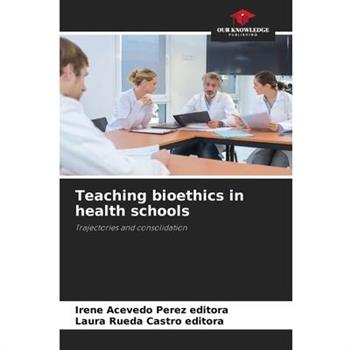 Teaching bioethics in health schools