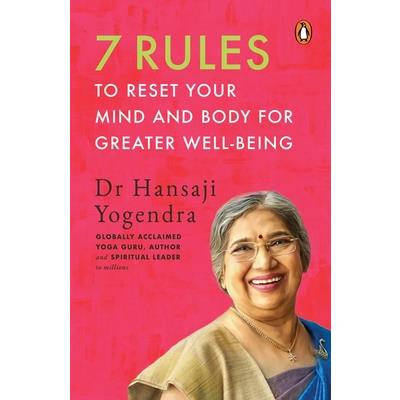 7 Rules to Reset Your Mind and Body for Greater Well-Being