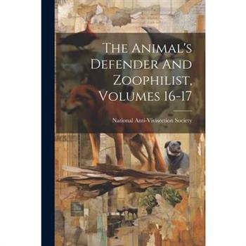 The Animal's Defender And Zoophilist, Volumes 16-17