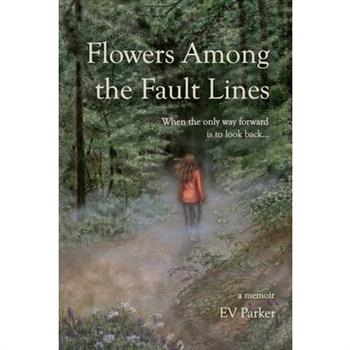 Flowers Among the Fault Lines