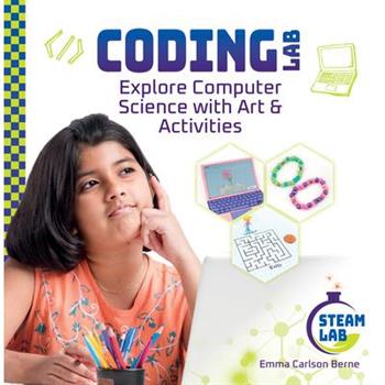 Coding Lab: Explore Computer Science with Art & Activities