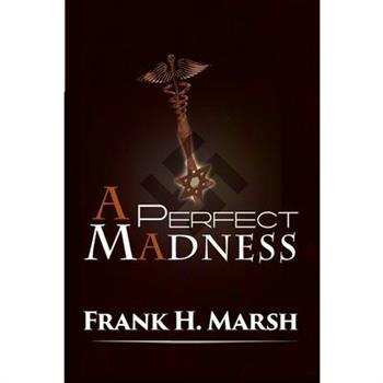 A Perfect Madness