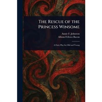 The Rescue of the Princess Winsome