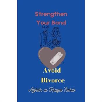 Strengthen Your Bond Avoid Divorce