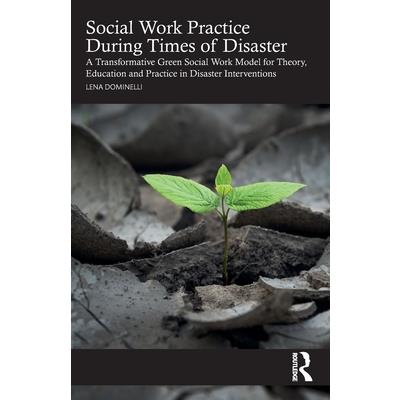 Social Work Practice During Times of Disaster