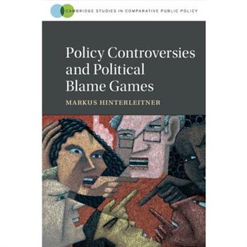 Policy Controversies and Political Blame Games