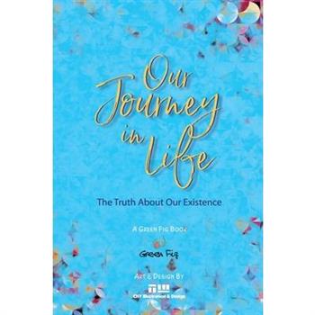 The Journey of Our Life