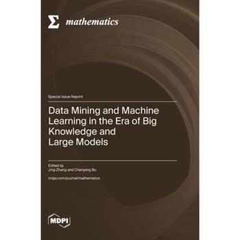 Data Mining and Machine Learning in the Era of Big Knowledge and Large Models