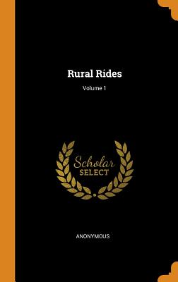 Rural Rides; Volume 1