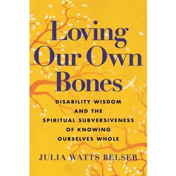 Loving Our Own Bones