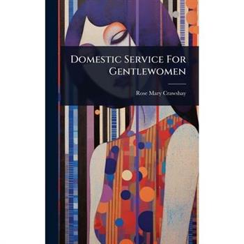 Domestic Service For Gentlewomen