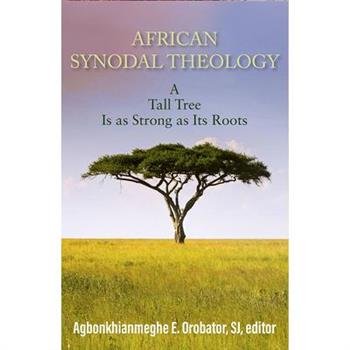 African Synodal Theology: A Tall Tree Is as Strong as Its Roots