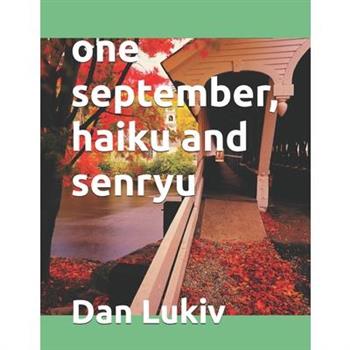 one september, haiku and senryu