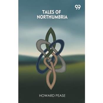 Tales Of Northumbria