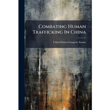Combating Human Trafficking In China