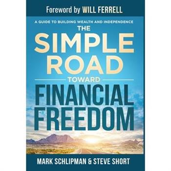 The Simple Road Toward Financial Freedom