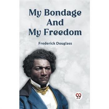 My Bondage and My Freedom