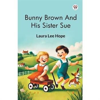 Bunny Brown And His Sister Sue