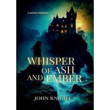 Whispers of Ash and Ember
