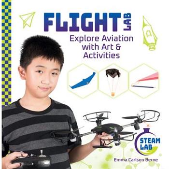 Flight Lab: Explore Aviation with Art & Activities