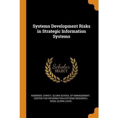 Systems Development Risks in Strategic Information Systems
