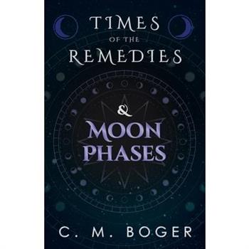 Times of the Remedies and Moon Phases