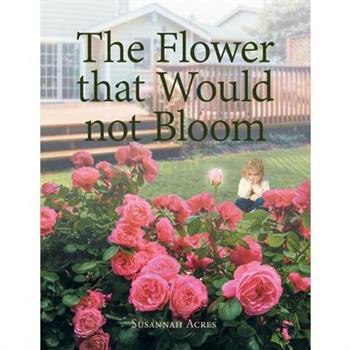 The Flower that Would not Bloom